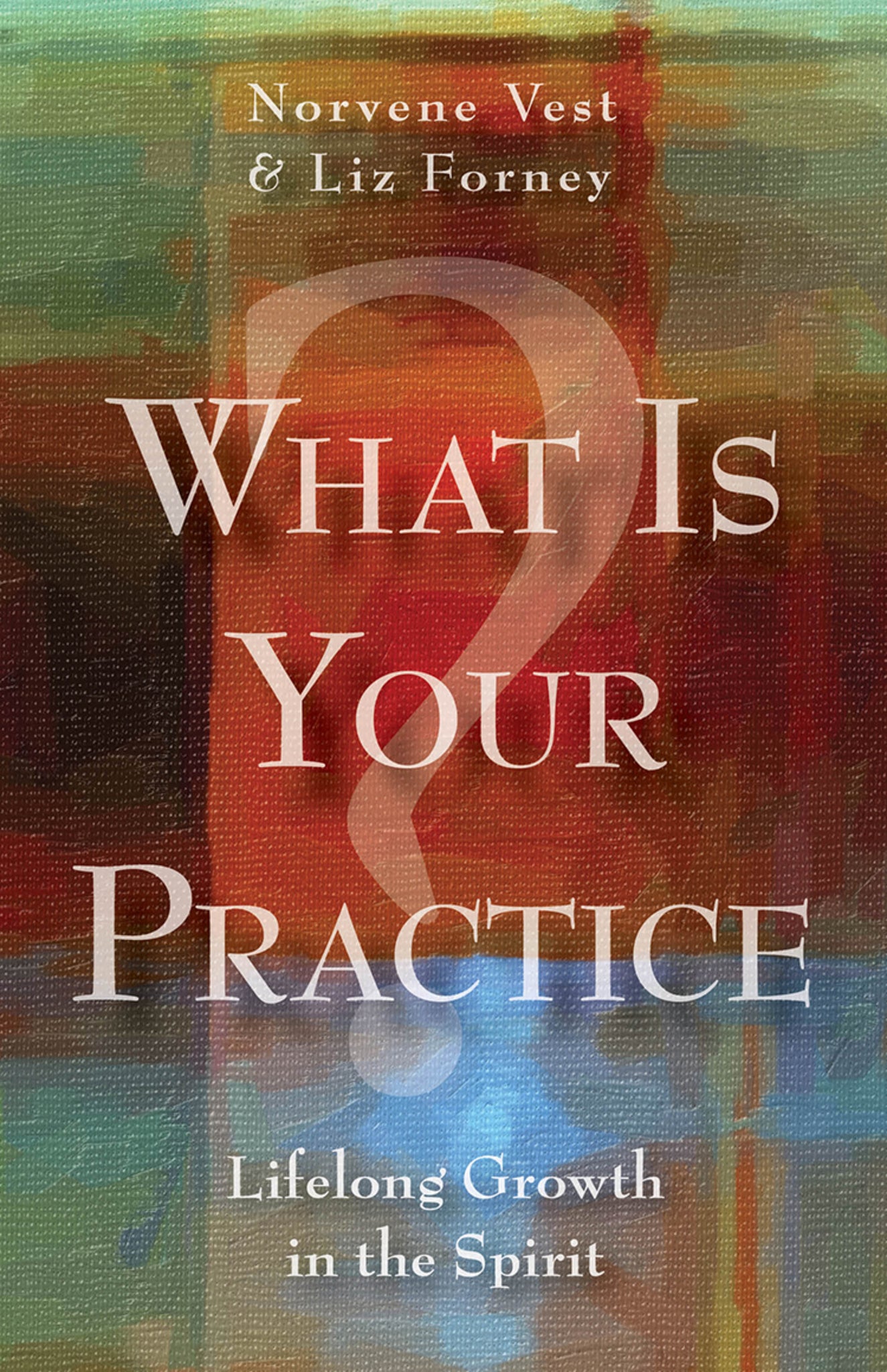 Cover image for What Is Your Practice? ISBN 9780819229892